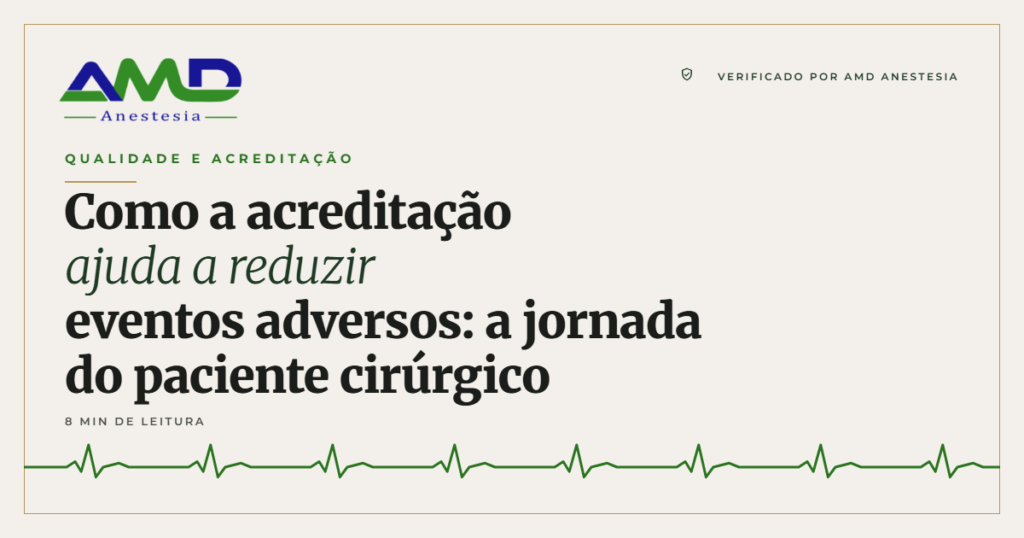 Como a acreditação ajuda a reduzir eventos adversos: a jornada do paciente cirúrgico