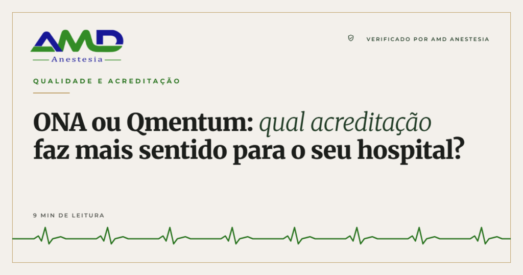 ONA ou Qmentum: qual acreditação faz mais sentido para o seu hospital?